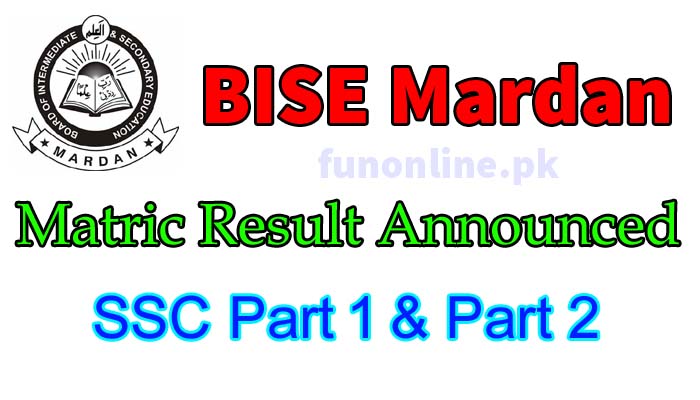 bise mardan board matric result 2018