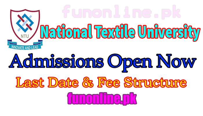 national textile university ntu faisalabad admissions 2018