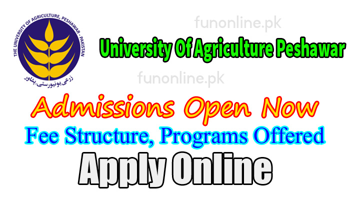 university of agriculture peshawar aup admission 2018