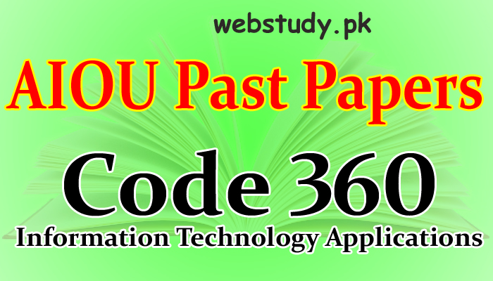 AIOU Past Papers Code 360 IT Applications