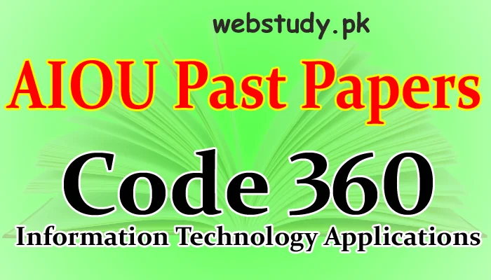 AIOU Past Papers Code 360 IT Applications