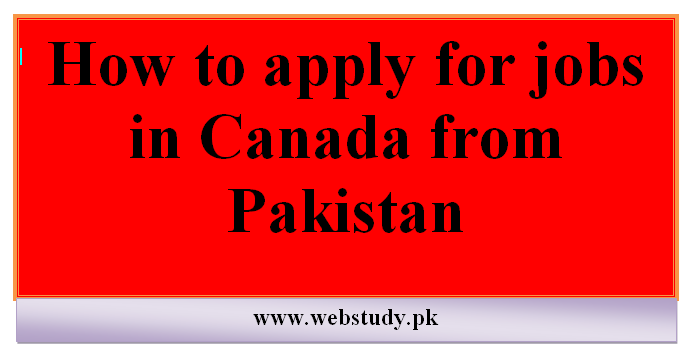 Check How to apply for jobs in Canada from Pakistan online