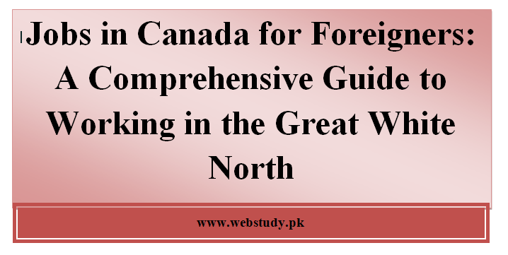 jobs in canada for foreigners with visa sponsorship 2023